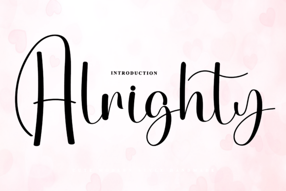 Exploring the Timeless Beauty of Alrighty: A Handwritten Font for Design and Expression
