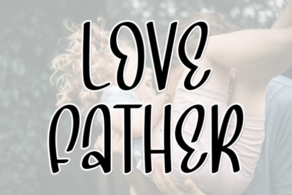 Love Father: A Handwritten Script Font for Modern Sophistication
