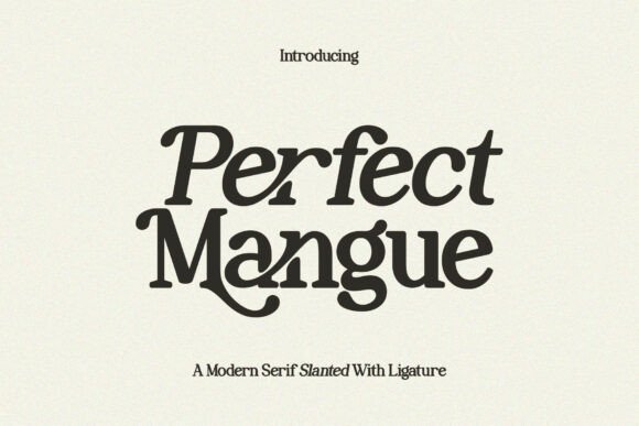 Perfect Mangue: A Versatile Serif Font for Modern Design